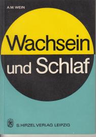 Wachsein und Schlaf. Eine allgemeinverständliche Darstellung über ein aktuelles Thema Wachsein und Schlaf. Eine allgemeinverständliche Darstellung über ein aktuelles Thema