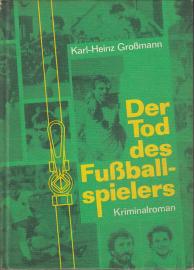 Der Tod des Fußballspieler . Kriminalroman Der Tod des Fußballspieler . Kriminalroman