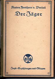 Der Jäger. Jagd-Erzählungen und Skizzen