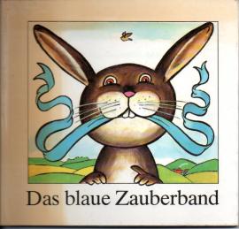 Das blaue Zauberband. Ein sorbisches Märchen