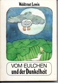 Vom Eulchen in der Dunkelheit Vom Eulchen in der Dunkelheit