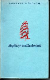 Segelfahrt ins Wunderland - Im Reiche der Papageien und Guanakos