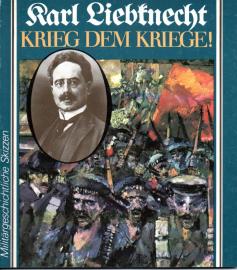 Karl Liebknecht - Krieg dem Kriege
