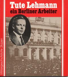 Tute Lehmann. Ein Berliner Arbeiter.