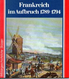 Frankreich im Aufbruch Volksaufstände und Schlachten 1789-1794
