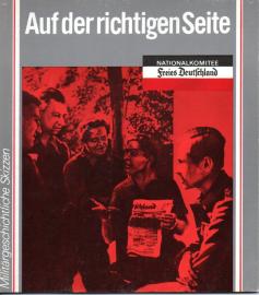 Auf der richtigen Seite. Zum Wirken der Frontorganisation des Nationalkomitees Auf der richtigen Seite. Zum Wirken der Frontorganisation des Nationalkomitees