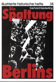 Die Spaltung Berlins. Die Spaltung Berlins.