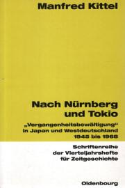 Nach Nürnberg und Tokio: Vergangenheitsbewältigung in Japan und Westdeutschland 1945 bis 1968 