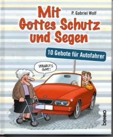 Mit Gottes Schutz und Segen: 10 Gebote für Autofahrer