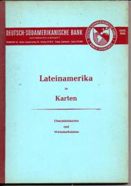 Lateinamerika in Karten : Übersichtskarten und Wirtschaftskarten 