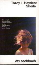 Sheila. Der Kampf einer mutigen jungen Lehrerin um die verschüttete Seele eines Kindes