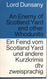 An Enemy of Scotland Yard and other Whodunits. Ein Feind von Scotland Yard und andere Kriminalfälle: Englisch-Deutsch (dtv zweisprachig) An Enemy of Scotland Yard and other Whodunits. Ein Feind von Scotland Yard und andere Kriminalfälle: Englisch-Deutsch (dtv zweisprachig)