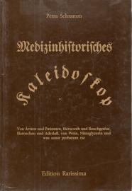 Medizinhistorisches Kaleidoskop Medizinhistorisches Kaleidoskop