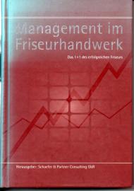 Mangement im Friseurhandwerk - Das 1 x 1 des erfolgreichen Friseurs