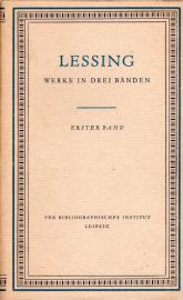 Lessing Werke in drei Bänden . Erster Band: Der junge Lessing 1729 - 1760. Kritik der Zeit Lessing Werke in drei Bänden . Erster Band: Der junge Lessing 1729 - 1760. Kritik der Zeit
