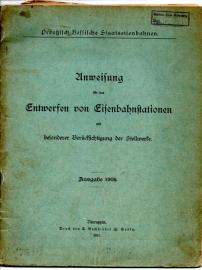 Anweisung für das Entwerfen von Eisenbahnstationen mit besonderer Berücksichtigung der Stellwerke. Ausgabe 1905