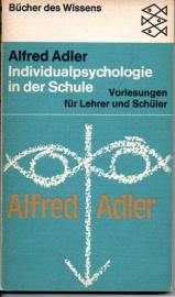 Individualpsychologie in der Schule. Vorlesungen für Lehrer und Schüler