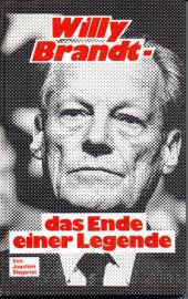 Willy Brandt - Das Ende einer Legende