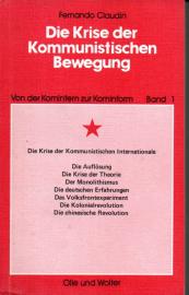 Die Krise der Kommunistischen Internationale, Bd 1: Die Krise der Kommunistischen Bewegung Die Krise der Kommunistischen Internationale, Bd 1: Die Krise der Kommunistischen Bewegung