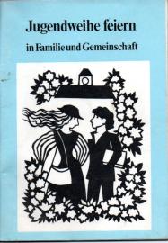 Jugendweihe feiern in Familie und Gemeinschaft