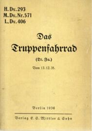 Das Truppenfahrrad (Tr.Fa.). Vom 13.12.35. H.Dv.293, M.Dv.Nr.571, L.Dv.406. - Reprint Das Truppenfahrrad (Tr.Fa.). Vom 13.12.35. H.Dv.293, M.Dv.Nr.571, L.Dv.406. - Reprint