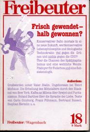 Freibeuter : Vierteljahresschrift für Kultur und Politik. Heft 18 Freibeuter : Vierteljahresschrift für Kultur und Politik. Heft 18