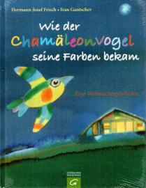 Wie der Chamäleonvogel seine Farbe bekam: Eine Weihnachtsgeschichte