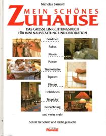 Mein schönes Zuhause - Das große Einrichtungsbuch für Innenausstattung und Dekoration