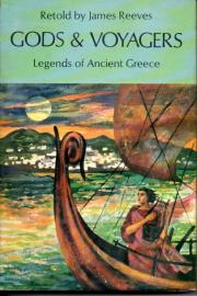 Gods and Voyagers . Legends of Ancient Greece retold