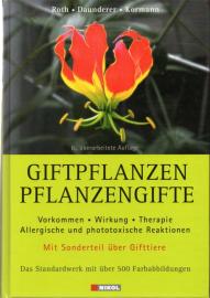 Giftpflanzen - Pflanzengifte: Vorkommen, Wirkung, Therapie - allergische und phototoxische Reaktionen. Mit Sonderteil über Gifttiere