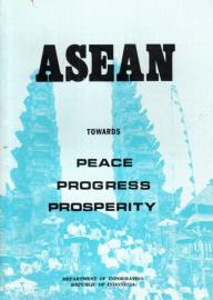 ASEAN Towards PEACE PROGRESS PROSPERITY 