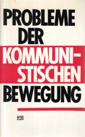 Probleme der Kommunistischen Bewegung - Einige Fragen zur Theorie und Methodologie