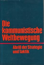 Die kommunistische Weltbewegung : Abriß der Strategie und Taktik