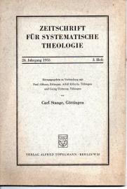 Zeitschrift für systematische Theologie. 24. Jahrgang 1955, 3.Heft. Zeitschrift für systematische Theologie. 24. Jahrgang 1955, 3.Heft.